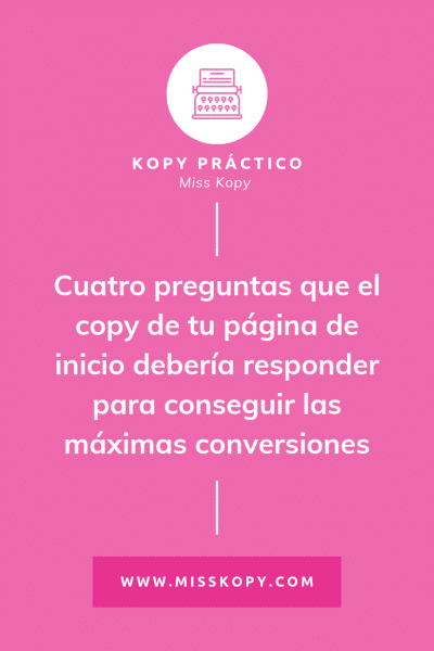 Miss-Kopy-cuatro-preguntas-copy-pagina-inicio-maximas-conversiones