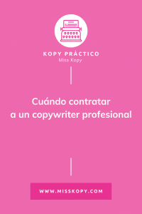 Imagen sobre el post de Miss Kopy copywriter profesional experta en identidad verbal sobre cuando contratar a un copywriter